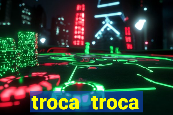 troca troca cruzeiro sp